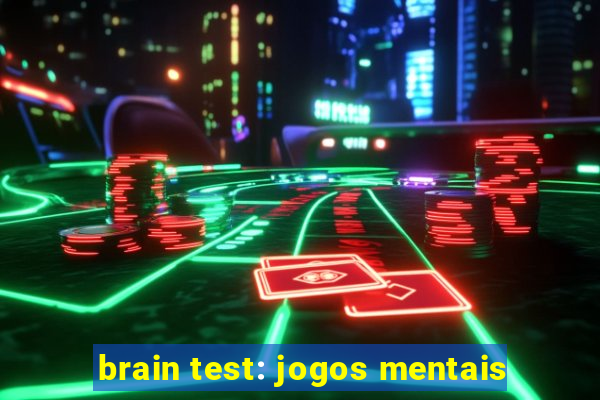 brain test: jogos mentais